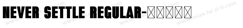 Never settle regular字体转换
